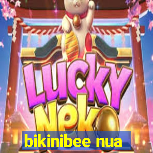 bikinibee nua